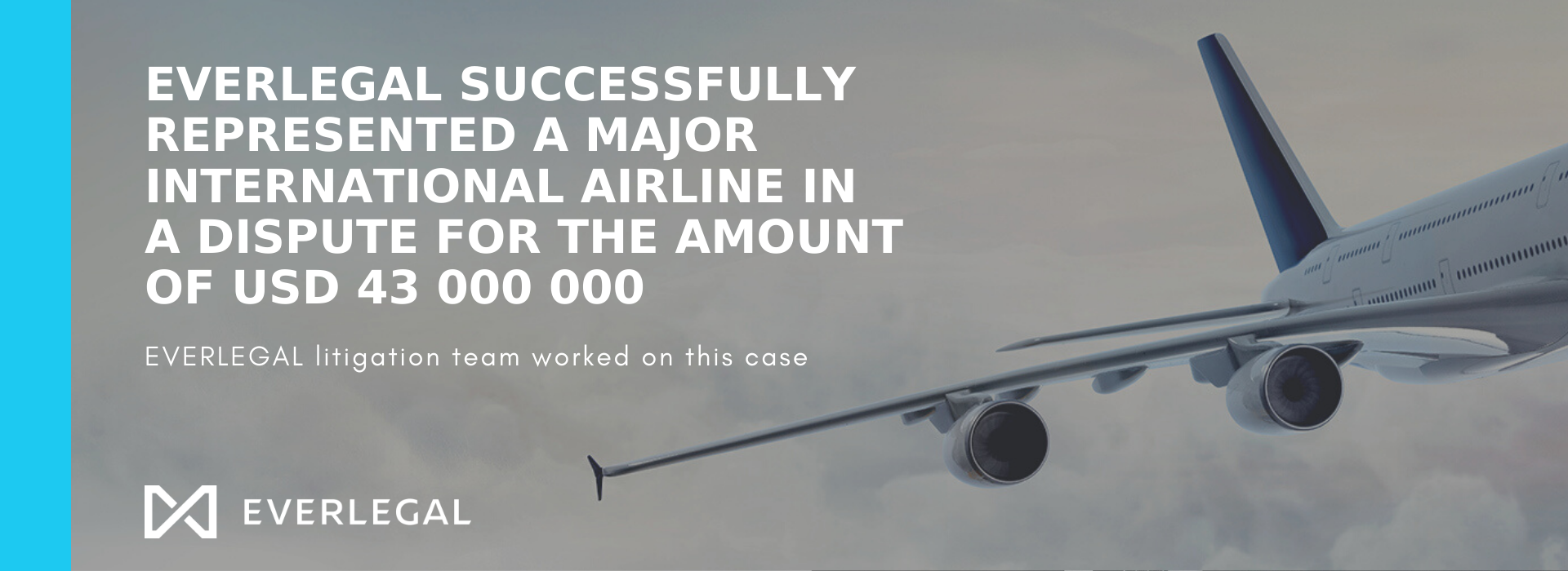 Everlegal Won a Court Dispute on The Collection of More Than $43 Million in Favor of a Major International Airline