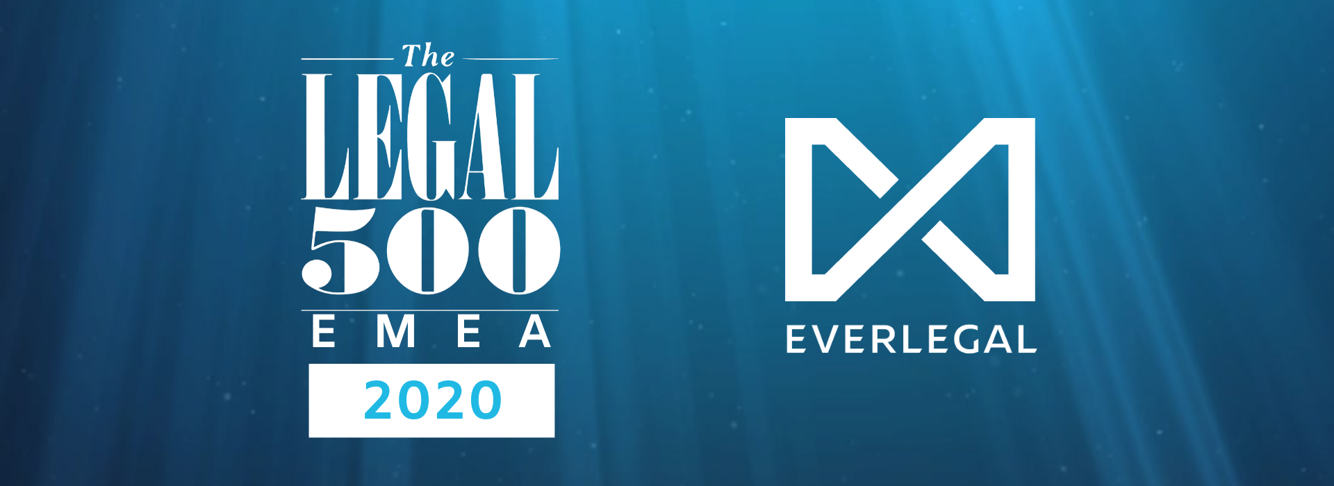 EVERLEGAL – Continuously Highly Ranked in the Released Edition of the Legal 500 EMEA 2020