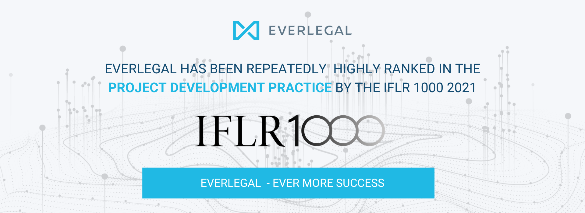 EVERLEGAL Has Been Repeatedly Highly Ranked in the Project Development Practice by the IFLR 1000 2021