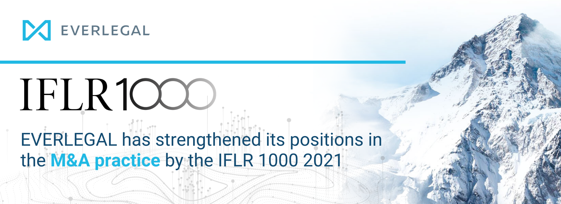 EVERLEGAL has strengthened its positions in the M&A practice according to the IFLR1000 2021