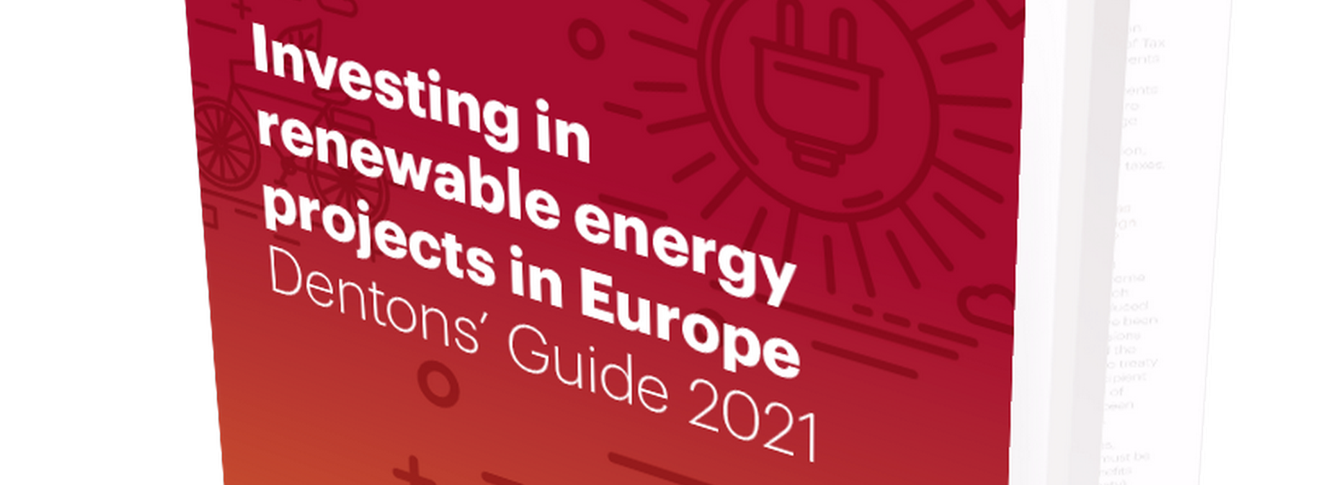 Dentons Launches 2021 Edition of Its ‘Investing in Renewable Energy Projects in Europe’ Guide