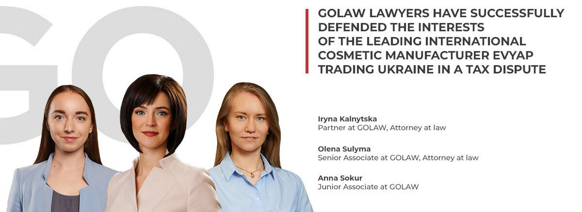 GOLAW Lawyers Have Successfully Defended the Interests of the Leading International Cosmetic Manufacturer Evyap Trading Ukraine in a Tax Dispute