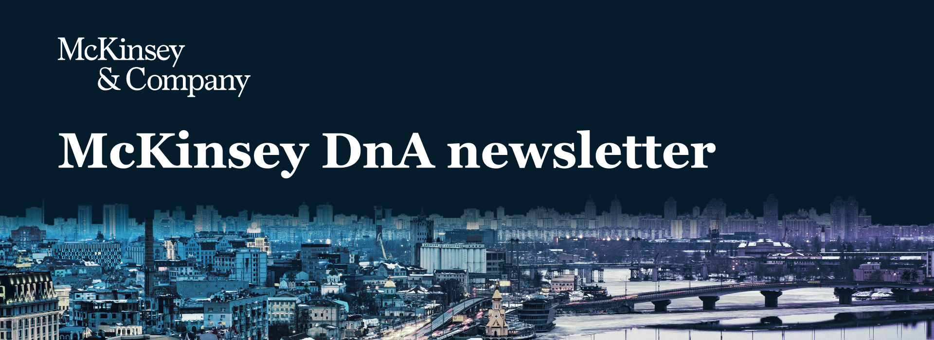 McKinsey in Ukraine Has Launched Monthly DnA Newsletter on Digital and Analytics in Business