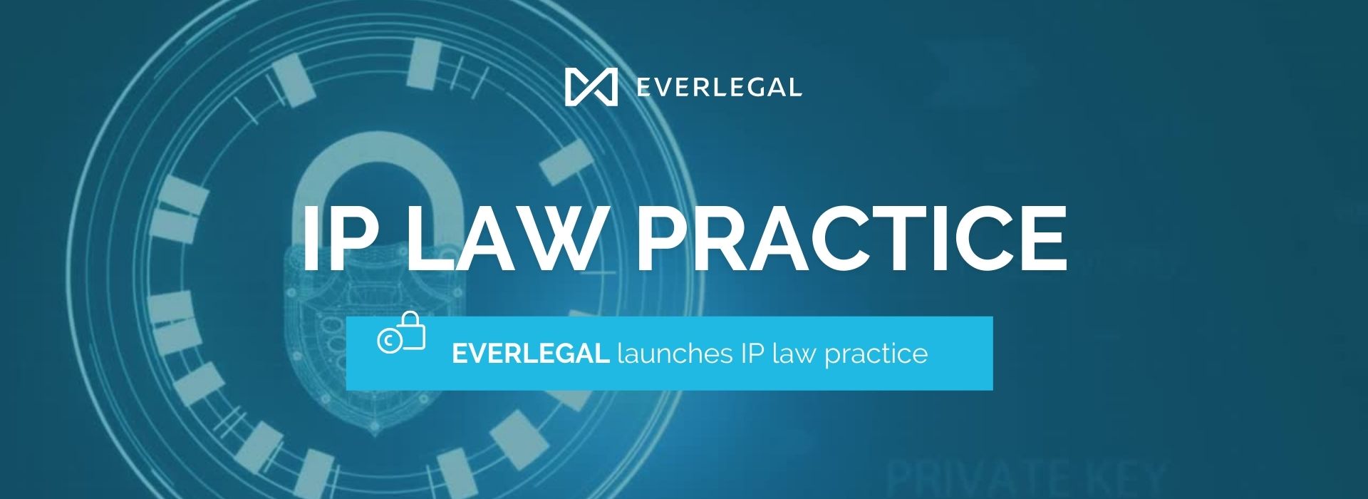 EVERLEGAL Launches IP Law Practice