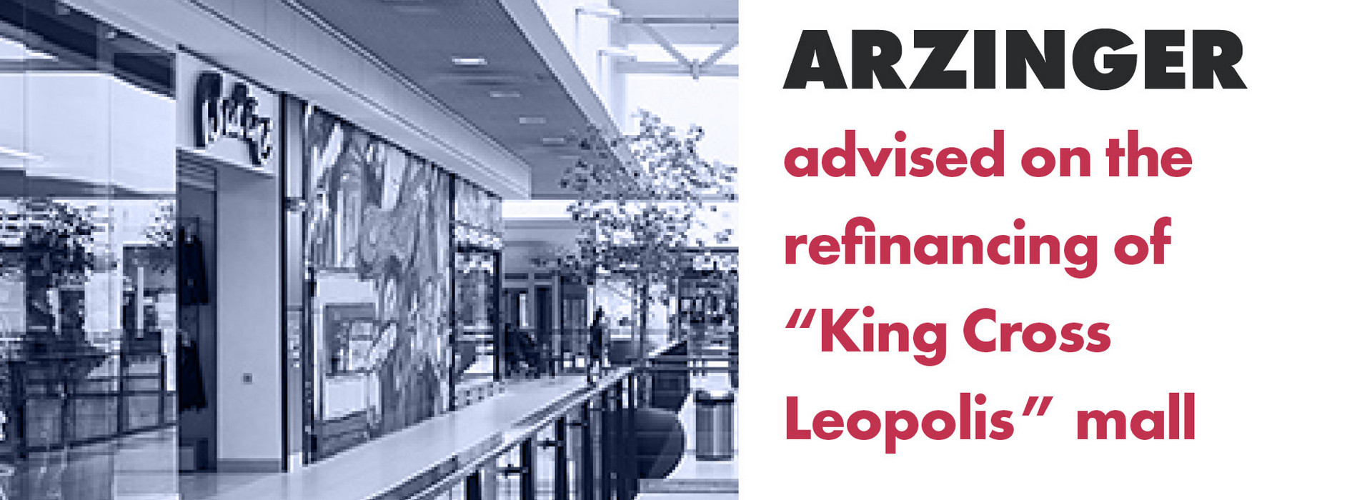 Arzinger Advised on the Refinancing of the Largest Shopping and Entertainment Mall in Western Ukraine
