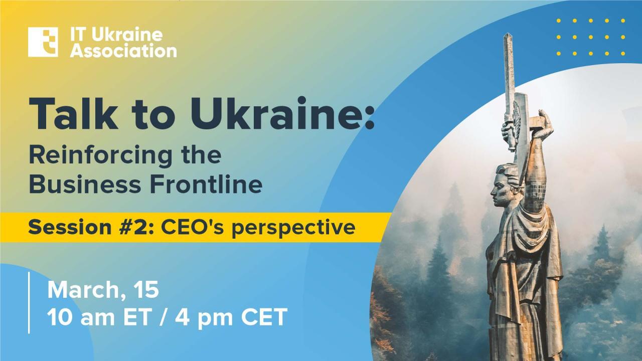 Talk to Ukraine: Reinforcing the Business Frontline - CEO's Perspective