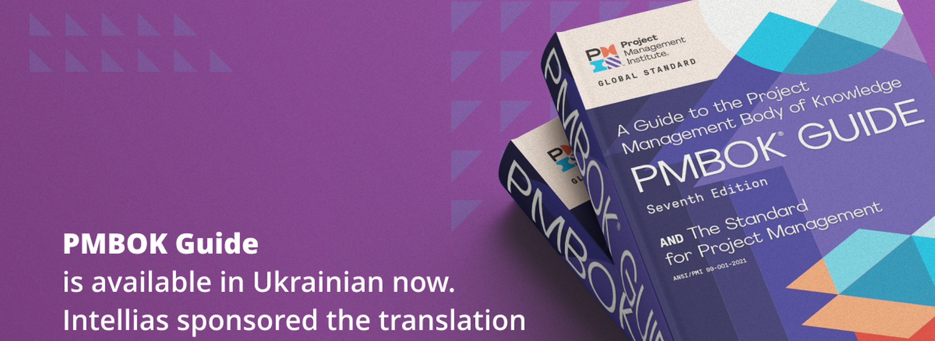 The Ukrainian Version of the PMBOK Guide Is Now Available for Free. Intellias Sponsored the Translation