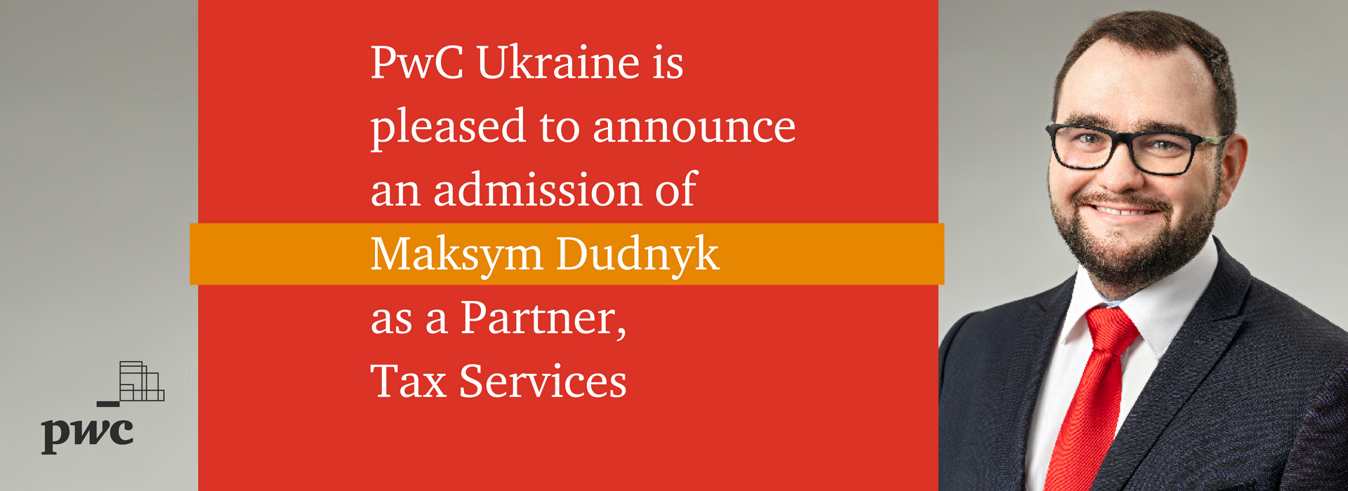 PwC Ukraine Is Pleased to Announce an Admission of Maksym Dudnyk as a Partner, Tax Services