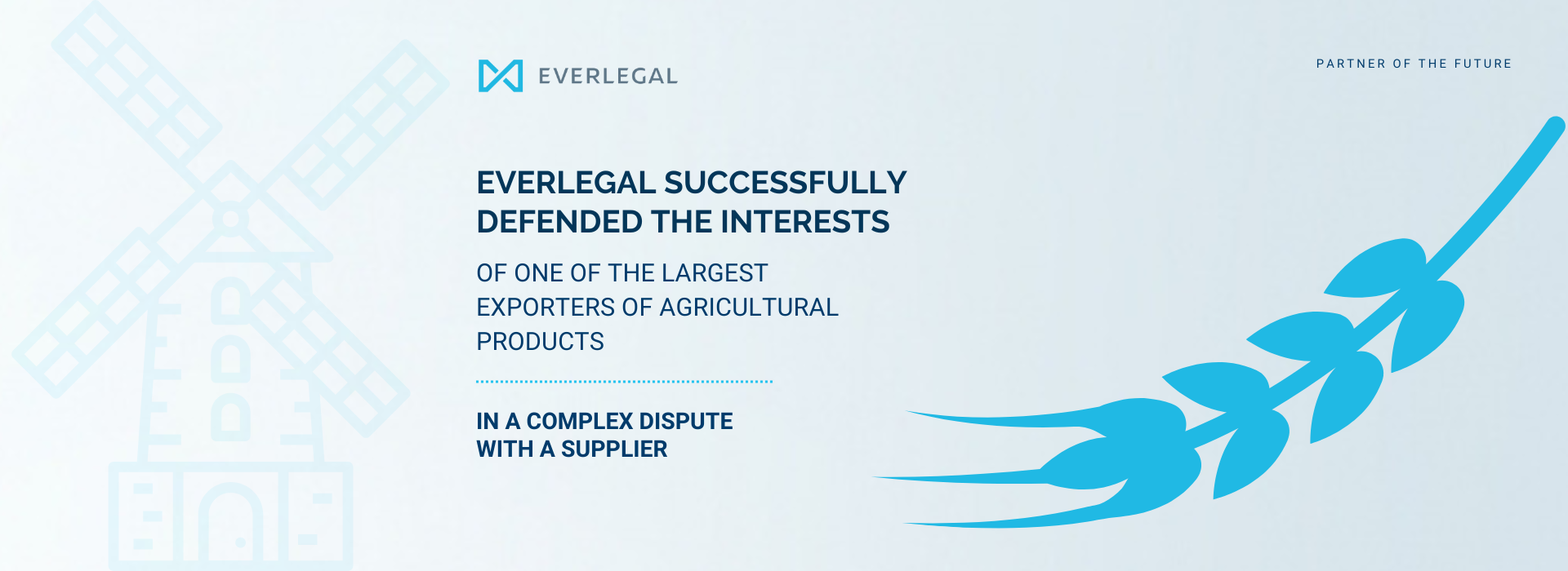 EVERLEGAL Successfully Defended the Interests of Louis Dreyfus Company Ukraine in a Complex Dispute with a Supplier