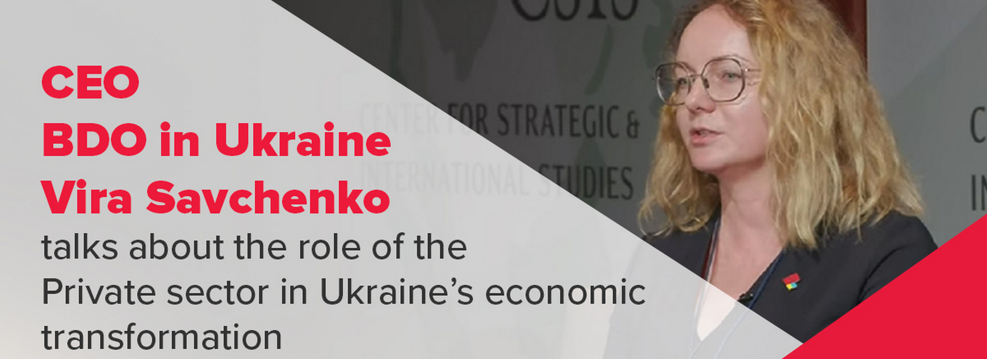 CEO BDO in Ukraine Vira Savchenko Talks About the Role of the Private Sector in Ukraine’s Economic Transformation
