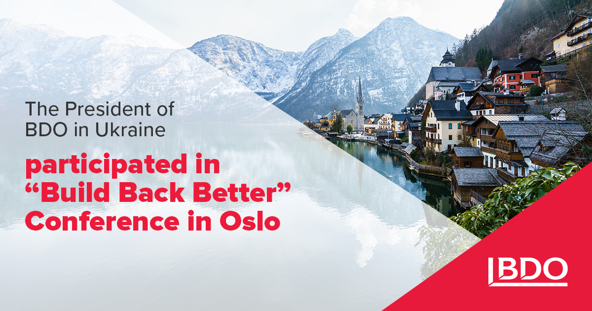 The President of BDO in Ukraine participated in “Build Back Better” Conference in Oslo