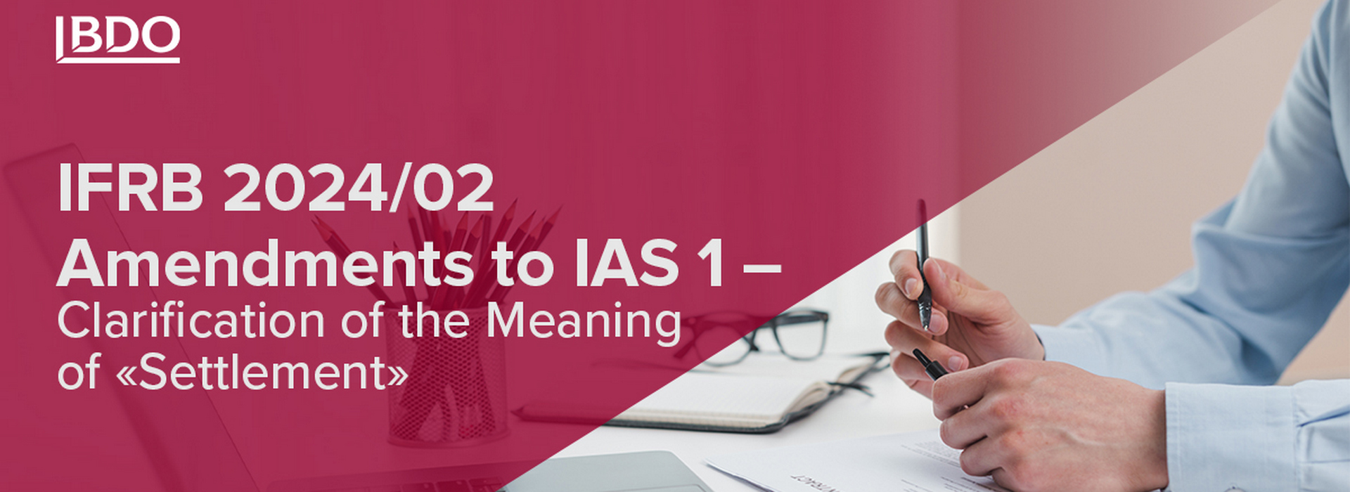 IFRB 2024/02 Amendments to IAS 1 – Clarification of the Meaning of “Settlement”