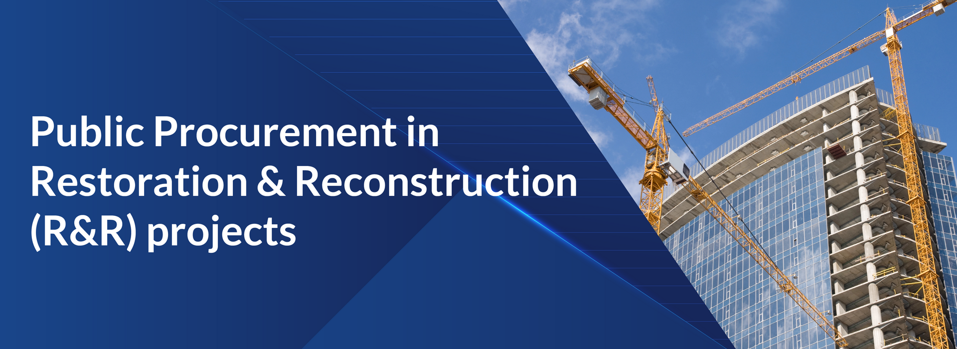 Public Procurement in Restoration & Reconstruction (R&R) projects