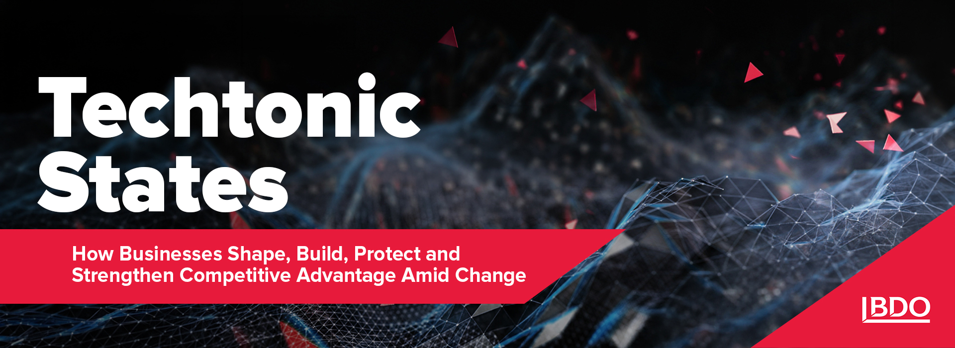 BDO in Ukraine on Techtonic States: How Businesses Shape, Build, Protect and Strengthen Competitive Advantage Amid Change